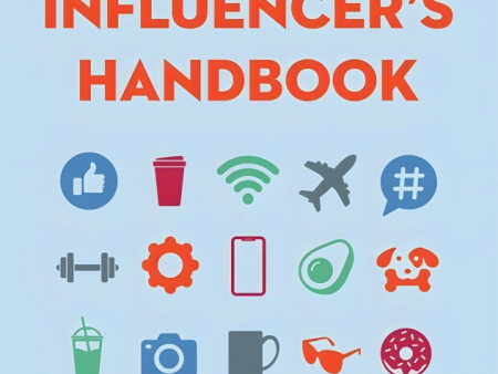 The Young Influencer s Handbook: Build Your Brand, Gain Followers, Secure Sponsorships, and Create Click-Worthy Content Fashion