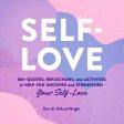 Self-Love: 100+ Quotes, Reflections, and Activities to Help You Uncover and Strengthen Your Self-Love Online Hot Sale