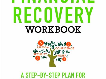 The Financial Recovery Workbook: A Step-by-Step Plan for Regaining Control of Your Money and Your Life During and after a Personal Financial Crisis For Cheap