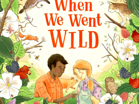 When We Went Wild (Volume 1) (Nature’S Wisdom, 1) Online