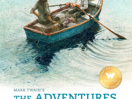 The Adventures of Tom Sawyer: A Robert Ingpen Illustrated Classic For Cheap