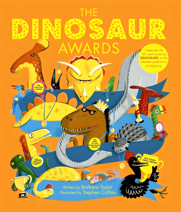 The Dinosaur Awards: Celebrate the 50 Most Amazing Dinosaurs at the Ultimate Prehistoric Prizegiving Online