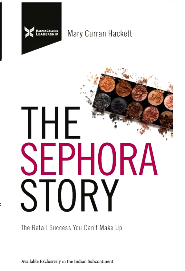 The Sephora Story : The Retail Success You Can t Make Up For Cheap