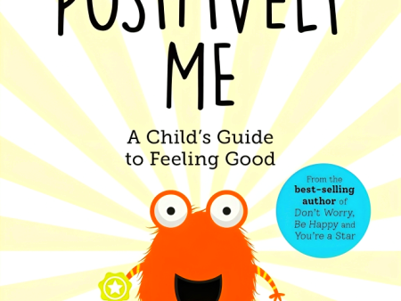 Positively Me: A Child s Guide to Feeling Good Cheap